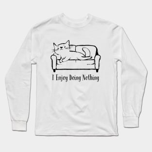 Lounging Cat | I Enjoy Doing Nothing Relaxation Long Sleeve T-Shirt